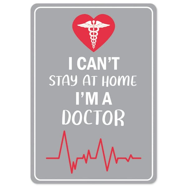 Public, I Cant Stay Home I'm Doctor, 5in X 3.5in, 10PK, 5" W, 3.5" H, I Cant Stay Home I'm Doctor